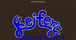 Desktop Screenshot of keifersdowntown.com